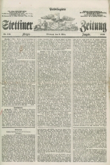 Privilegirte Stettiner Zeitung. 1859, No. 113 (9 März) - Morgen-Ausgabe