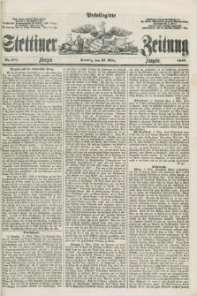 Privilegirte Stettiner Zeitung. 1859, No. 121 (13 März) - Morgen-Ausgabe