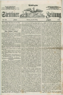 Privilegirte Stettiner Zeitung. 1859, No. 122 (14 März) - Abend-Ausgabe