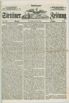 Privilegirte Stettiner Zeitung. 1859, No. 127 (17 März) - Morgen-Ausgabe