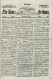Privilegirte Stettiner Zeitung. 1859, No. 130 (18 März) - Abend-Ausgabe