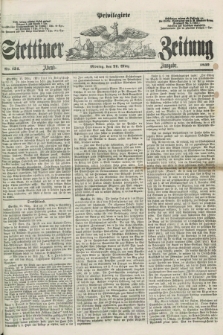 Privilegirte Stettiner Zeitung. 1859, No. 134 (21 März) - Abend-Ausgabe