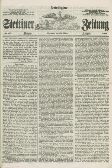 Privilegirte Stettiner Zeitung. 1859, No. 137 (23 März) - Morgen-Ausgabe
