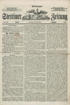 Privilegirte Stettiner Zeitung. 1859, No. 148 (29 März) - Abend-Ausgabe