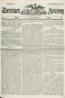 Stettiner Zeitung. Jg. 105, No. 134 (19 März 1860) - Abend-Ausgabe