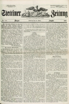 Stettiner Zeitung. Jg. 105, No. 145 (25 März 1860) - Morgen-Ausgabe