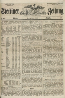 Stettiner Zeitung. Jg. 105, No. 241 (25 Mai 1860) - Morgen-Ausgabe