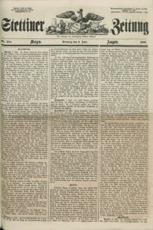 Stettiner Zeitung. Jg. 105, No. 255 (3 Juni 1860) - Morgen-Ausgabe