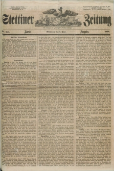 Stettiner Zeitung. Jg. 105, No. 260 (6 Juni 1860) - Abend-Ausgabe