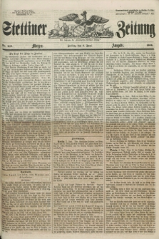 Stettiner Zeitung. Jg. 105, No. 263 (8 Juni 1860) - Morgen-Ausgabe