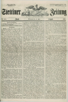 Stettiner Zeitung. Jg. 105, No. 272 (13 Juni 1860) - Abend-Ausgabe