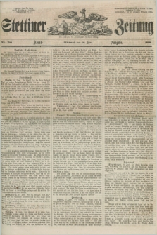 Stettiner Zeitung. Jg. 105, No. 284 (20 Juni 1860) - Abend-Ausgabe