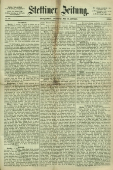 Stettiner Zeitung. 1866, № 74 (14 Februar) - Morgenblatt