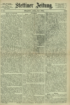 Stettiner Zeitung. 1866, № 114 (9 März) - Morgenblatt