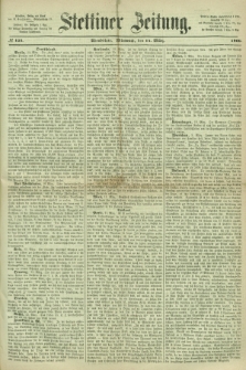 Stettiner Zeitung. 1866, № 123 (14 März) - Abendblatt