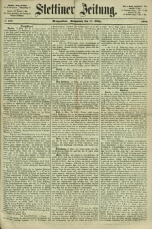 Stettiner Zeitung. 1866, № 128 (17 März) - Morgenblatt