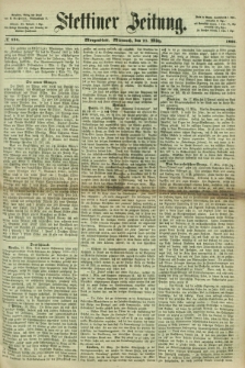 Stettiner Zeitung. 1866, № 134 (21 März) - Morgenblatt