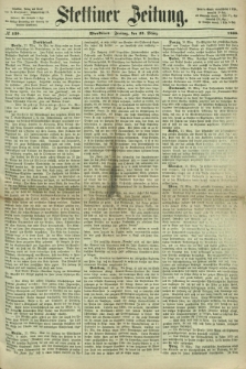 Stettiner Zeitung. 1866, № 139 (23 März) - Abendblatt