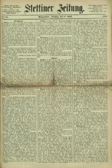 Stettiner Zeitung. 1866, № 176 (17 April) - Morgenblatt