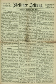 Stettiner Zeitung. 1866, № 184 (21 April) - Morgenblatt