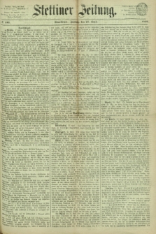 Stettiner Zeitung. 1866, № 193 (27 April) - Abendblatt