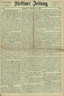 Stettiner Zeitung. 1866, № 230 (20 Mai) - Morgenblatt