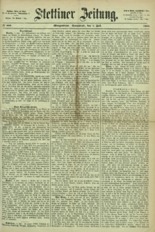 Stettiner Zeitung. 1866, № 308 (7 Juli) - Morgenblatt