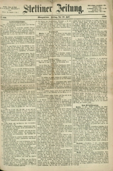 Stettiner Zeitung. 1866, № 330 (20 Juli) - Morgenblatt