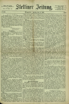 Stettiner Zeitung. 1866, № 342 (27 Juli) - Morgenblatt