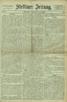 Stettiner Zeitung. 1866, № 374 (15 August) - Morgenblatt