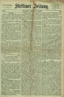 Stettiner Zeitung. 1866, № 402 (31 August) - Morgenblatt