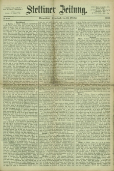Stettiner Zeitung. 1866, № 476 (13 Oktober) - Morgenblatt