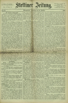 Stettiner Zeitung. 1866, № 478 (14 Oktober) - Morgenblatt