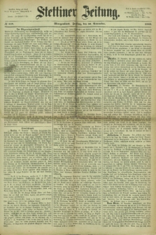Stettiner Zeitung. 1866, № 558 (30 November) - Morgenblatt