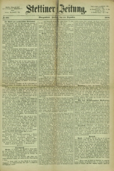Stettiner Zeitung. 1866, № 582 (14 Dezember) - Morgenblatt