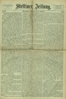 Stettiner Zeitung. 1866, № 586 (16 Dezember) - Morgenblatt + dod.
