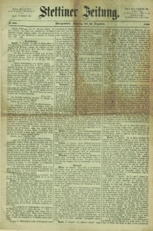 Stettiner Zeitung. 1866, № 606 (30 Dezember) - Morgenblatt