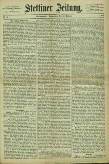 Stettiner Zeitung. 1867, № 15 (10 Januar) - Morgenblatt