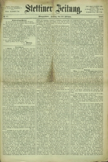 Stettiner Zeitung. 1867, № 77 (15 Februar) - Morgenblatt