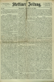 Stettiner Zeitung. 1867, № 139 (23 März) - Morgenblatt