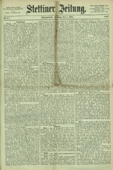 Stettiner Zeitung. 1867, № 211 (7 Mai) - Morgenblatt