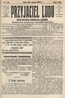 Przyjaciel Ludu : organ Polskiego Stronnictwa Ludowego. 1909, nr 22