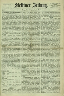 Stettiner Zeitung. 1867, № 383 (18 August) - Morgenblatt