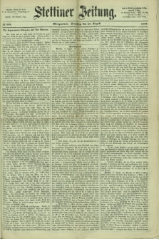 Stettiner Zeitung. 1867, № 385 (20 August) - Morgenblatt