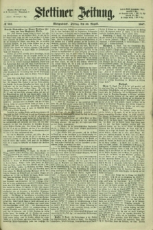 Stettiner Zeitung. 1867, № 403 (30 August) - Morgenblatt