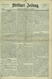 Stettiner Zeitung. 1867, № 567 (4 Dezember) - Morgenblatt