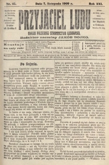 Przyjaciel Ludu : organ Polskiego Stronnictwa Ludowego. 1909, nr 45