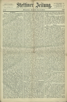 Stettiner Zeitung. 1868, № 29 (18 Januar) - Morgenblatt