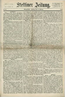 Stettiner Zeitung. 1868, № 75 (14 Februar) - Morgenblatt