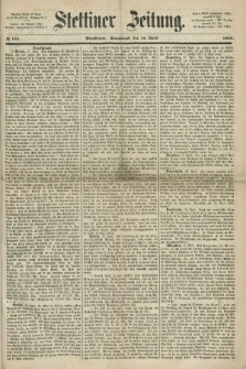 Stettiner Zeitung. 1868, № 182 (18 April) - Abendblatt